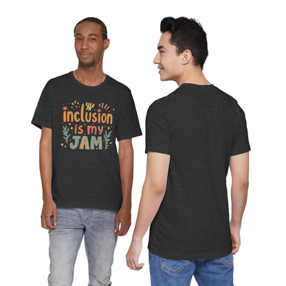 Inclusion Is My Jam T-Shirt