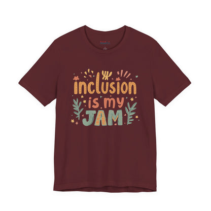 Inclusion Is My Jam T-Shirt