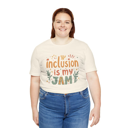 Inclusion Is My Jam T-Shirt