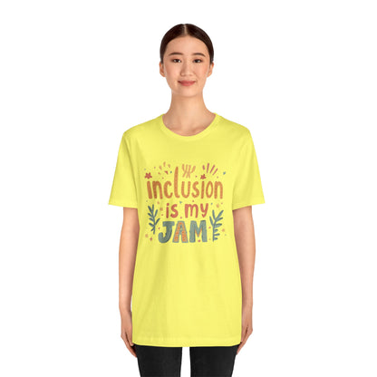 Inclusion Is My Jam T-Shirt