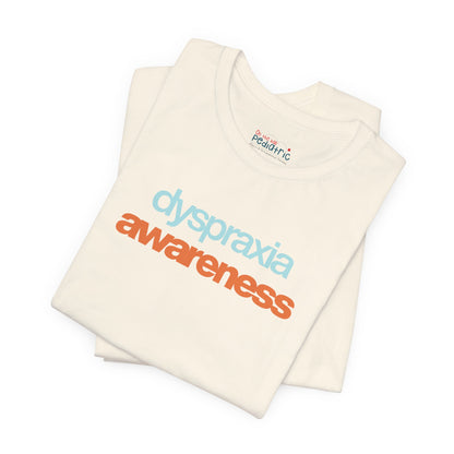 Dyspraxia Awareness Tee