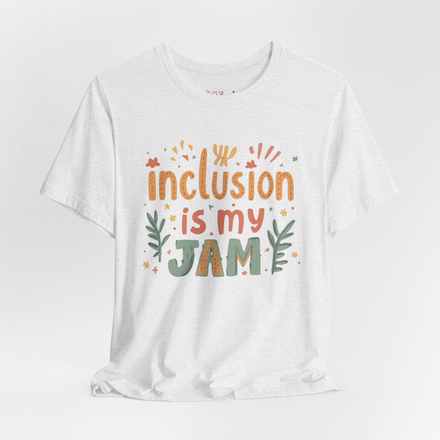 Inclusion Is My Jam T-Shirt