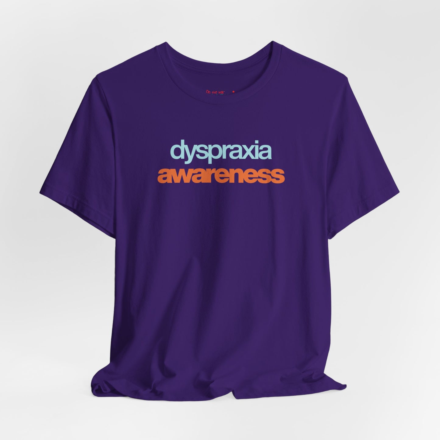 Dyspraxia Awareness Tee