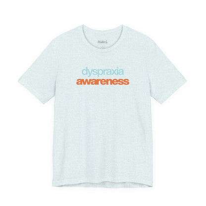 Dyspraxia Awareness Tee