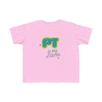 PT Is My Jam Toddler Tee