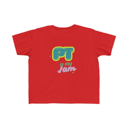 PT Is My Jam Toddler Tee