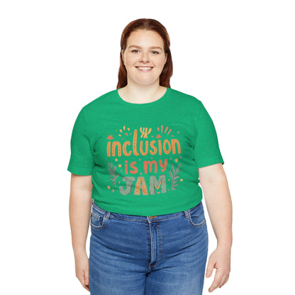 Inclusion Is My Jam T-Shirt