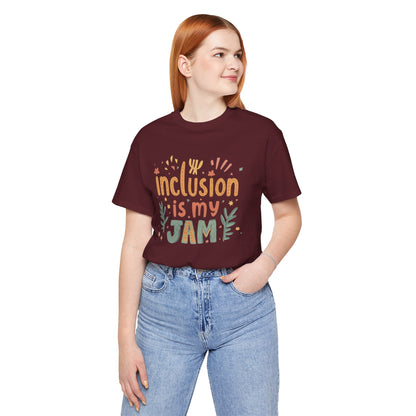 Inclusion Is My Jam T-Shirt