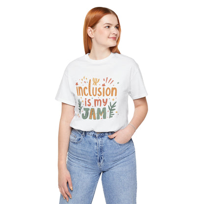 Inclusion Is My Jam T-Shirt