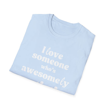 I Love Someone Who's Awesomely Autistic T-Shirt