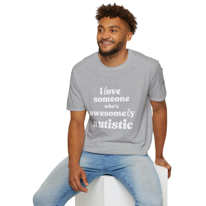 I Love Someone Who's Awesomely Autistic T-Shirt