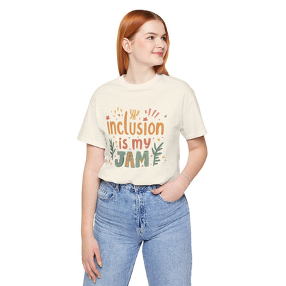 Inclusion Is My Jam T-Shirt