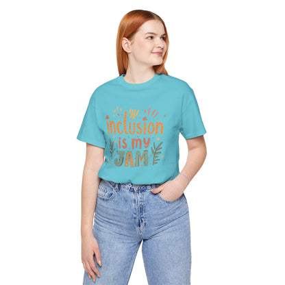 Inclusion Is My Jam T-Shirt