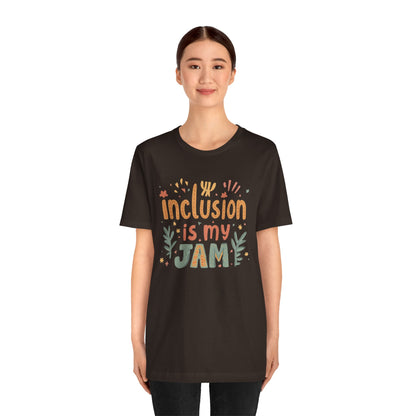 Inclusion Is My Jam T-Shirt
