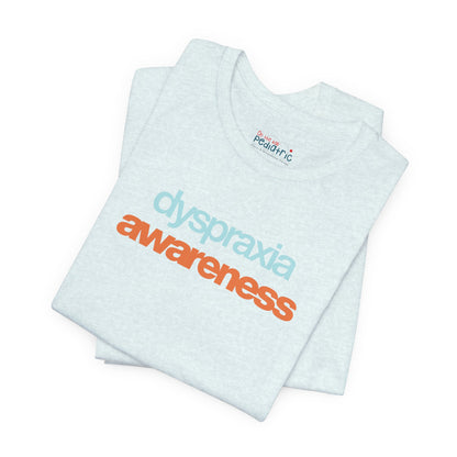 Dyspraxia Awareness Tee