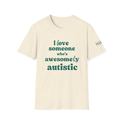 I Love Someone Who's Awesomely Autistic T-Shirt