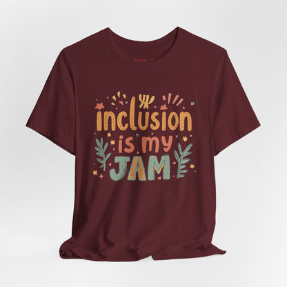 Inclusion Is My Jam T-Shirt