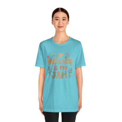 Inclusion Is My Jam T-Shirt