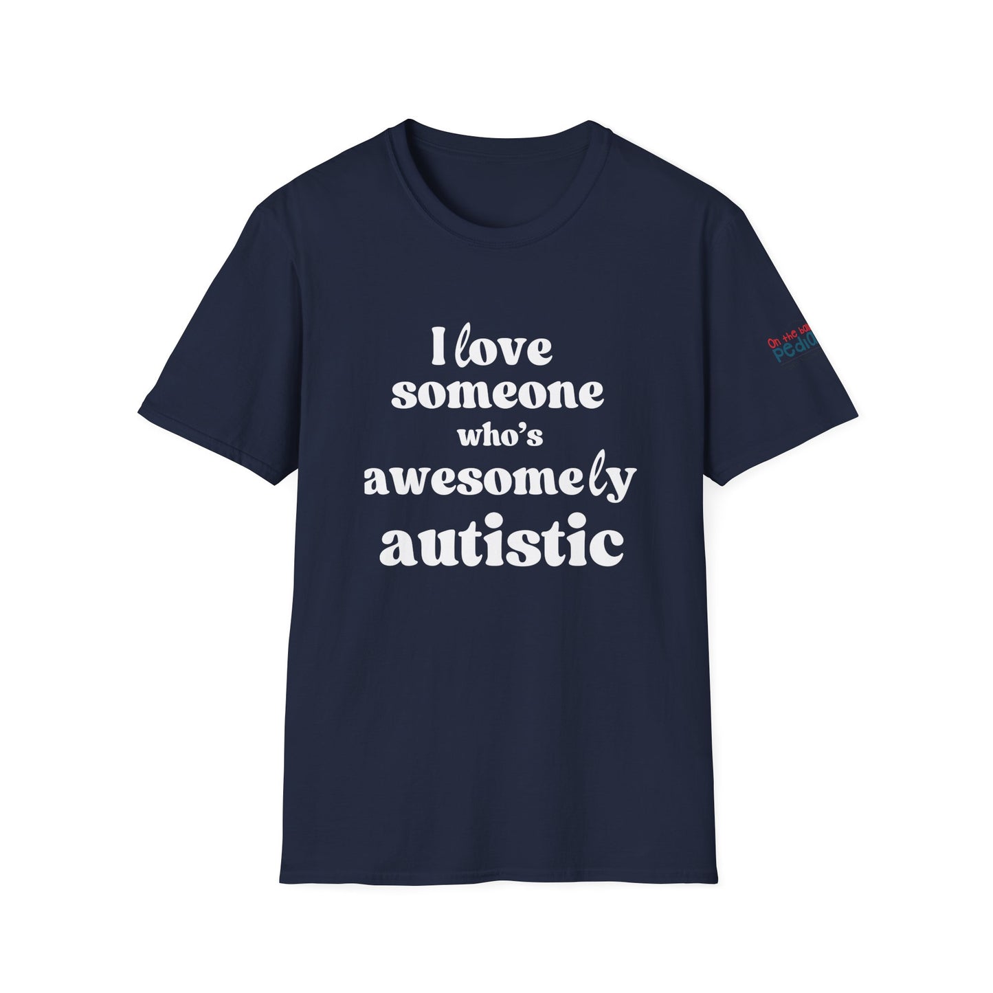 I Love Someone Who's Awesomely Autistic T-Shirt