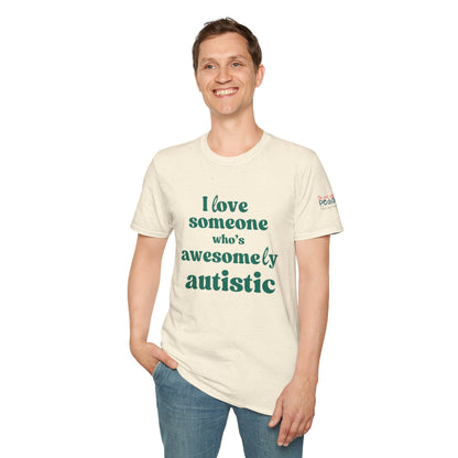 I Love Someone Who's Awesomely Autistic T-Shirt