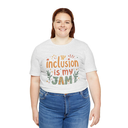 Inclusion Is My Jam T-Shirt