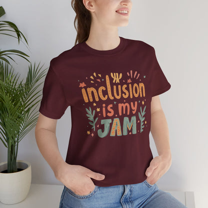 Inclusion Is My Jam T-Shirt