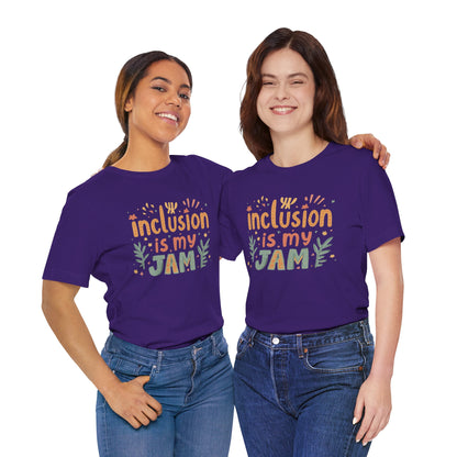 Inclusion Is My Jam T-Shirt
