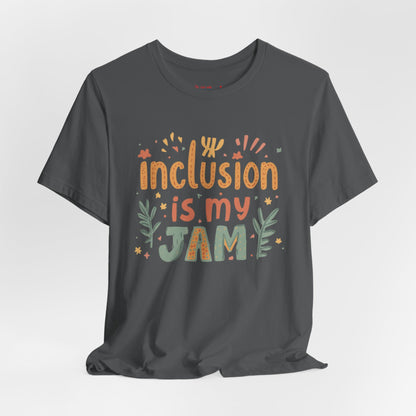 Inclusion Is My Jam T-Shirt