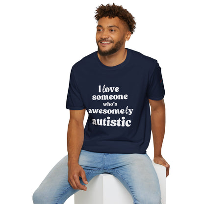 I Love Someone Who's Awesomely Autistic T-Shirt