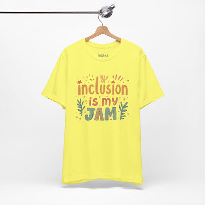 Inclusion Is My Jam T-Shirt