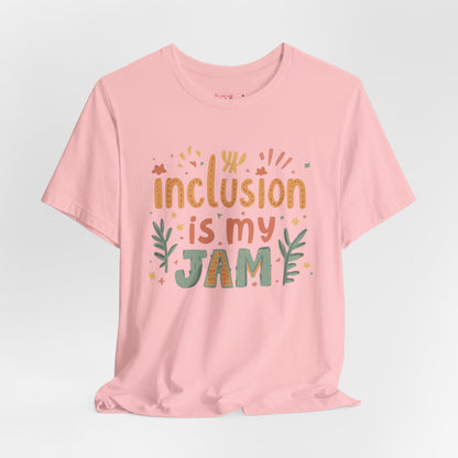 Inclusion Is My Jam T-Shirt
