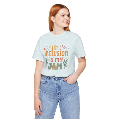 Inclusion Is My Jam T-Shirt
