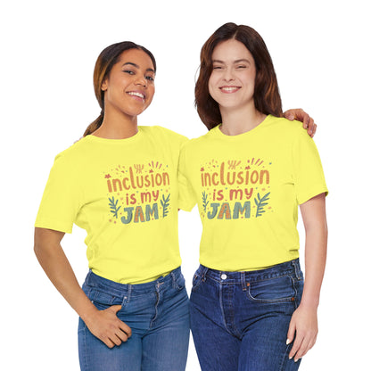 Inclusion Is My Jam T-Shirt