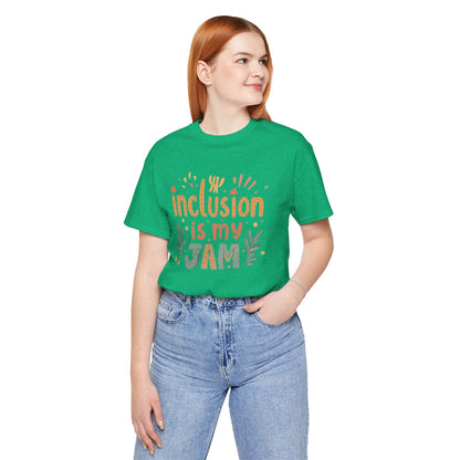 Inclusion Is My Jam T-Shirt