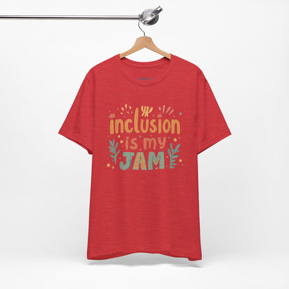 Inclusion Is My Jam T-Shirt