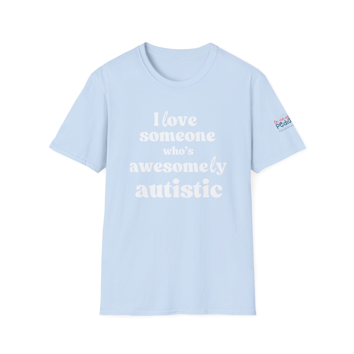 I Love Someone Who's Awesomely Autistic T-Shirt