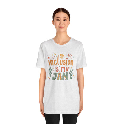 Inclusion Is My Jam T-Shirt