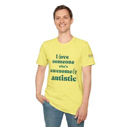 I Love Someone Who's Awesomely Autistic T-Shirt