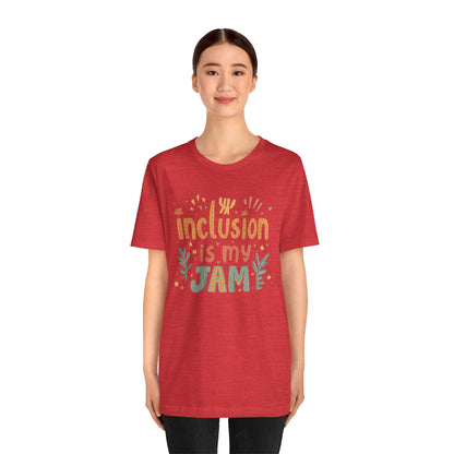 Inclusion Is My Jam T-Shirt
