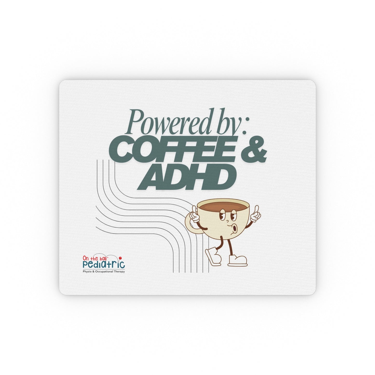 'Powered by Coffee & ADHD' Mouse Pad