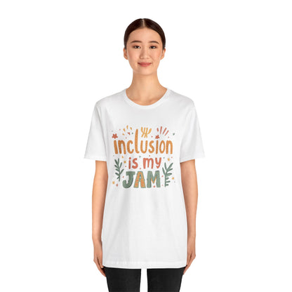 Inclusion Is My Jam T-Shirt