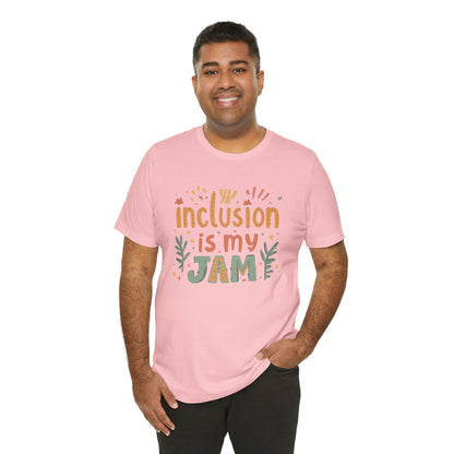 Inclusion Is My Jam T-Shirt