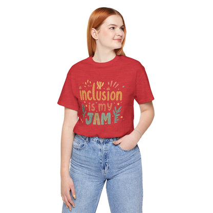 Inclusion Is My Jam T-Shirt