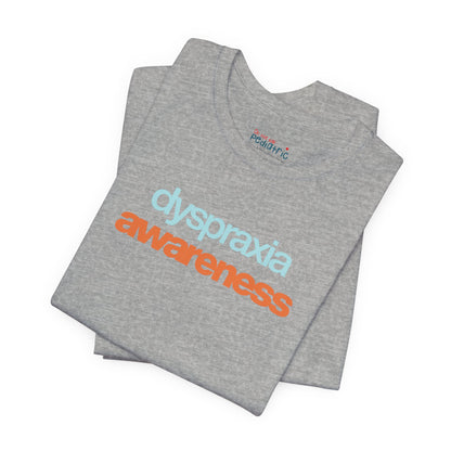 Dyspraxia Awareness Tee