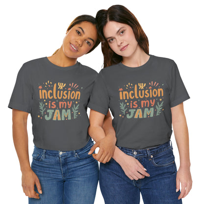 Inclusion Is My Jam T-Shirt