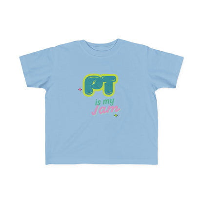 PT Is My Jam Toddler Tee