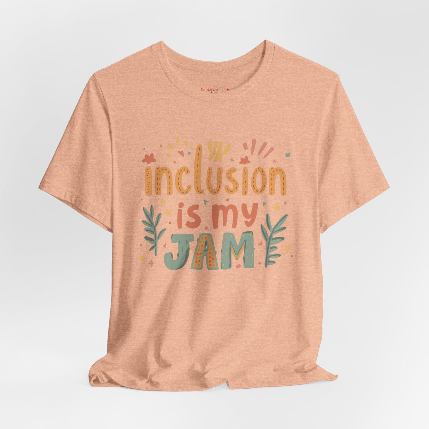 Inclusion Is My Jam T-Shirt