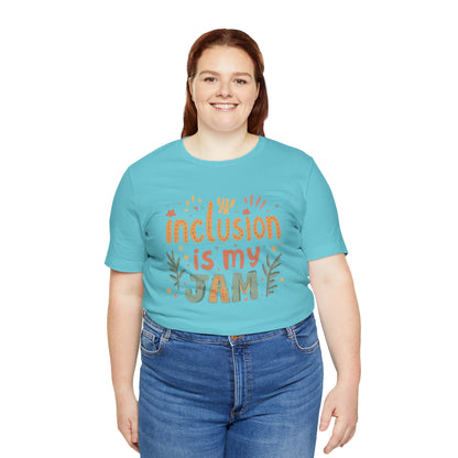 Inclusion Is My Jam T-Shirt