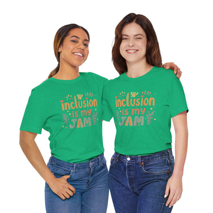 Inclusion Is My Jam T-Shirt