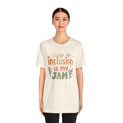 Inclusion Is My Jam T-Shirt